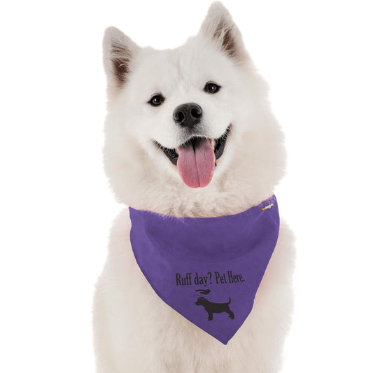 Ruff Day? Pet Here. Bandana